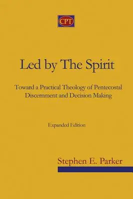 Vom Geist geleitet: Auf dem Weg zu einer praktischen Theologie der pfingstlichen Unterscheidung und Entscheidungsfindung - Led by the Spirit: Toward a Practical Theology of Pentecostal Discernment and Decision Making