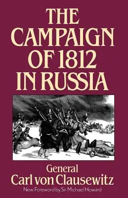 Der Feldzug von 1812 in Russland - The Campaign of 1812 in Russia