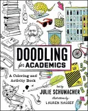 Doodling für Akademiker: Ein Mal- und Activity-Buch - Doodling for Academics: A Coloring and Activity Book