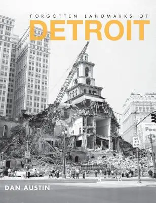 Vergessene Wahrzeichen von Detroit - Forgotten Landmarks of Detroit