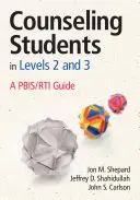Beratung von Schülern der Stufen 2 und 3: Ein PBIS/RTI-Leitfaden - Counseling Students in Levels 2 and 3: A PBIS/RTI Guide