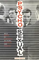 Psycho-Sexuell: Männliches Begehren bei Hitchcock, de Palma, Scorsese und Friedkin - Psycho-Sexual: Male Desire in Hitchcock, de Palma, Scorsese, and Friedkin