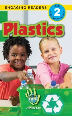 Kunststoffe: Ich kann helfen, die Erde zu retten (Engaging Readers, Level 2) - Plastics: I Can Help Save Earth (Engaging Readers, Level 2)