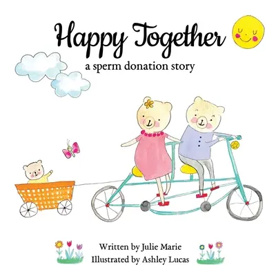 Happy Together, die Geschichte einer Samenspende - Happy Together, a sperm donation story