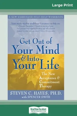 Raus aus dem Kopf und rein ins Leben (16pt Large Print Edition) - Get Out of Your Mind and Into Your Life (16pt Large Print Edition)