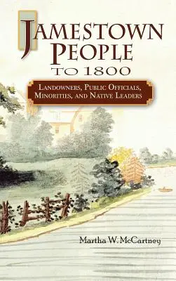 Jamestown Menschen bis 1800: Landbesitzer, Beamte, Minderheiten und einheimische Anführer - Jamestown People to 1800: Landowners, Public Officials, Minorities, and Native Leaders