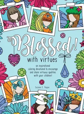 Gesegnet! mit Tugenden - Blessed! with virtues