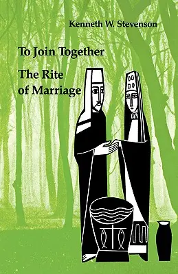 Zusammenfügen: Der Ritus der Eheschließung - To Join Together: The Rite of Marriage