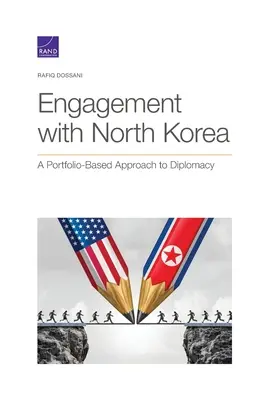 Engagement gegenüber Nordkorea: Ein portfoliobasierter Ansatz für die Diplomatie - Engagement with North Korea: A Portfolio-Based Approach to Diplomacy