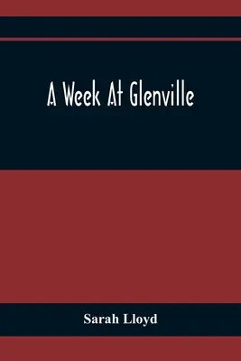 Eine Woche in Glenville - A Week At Glenville