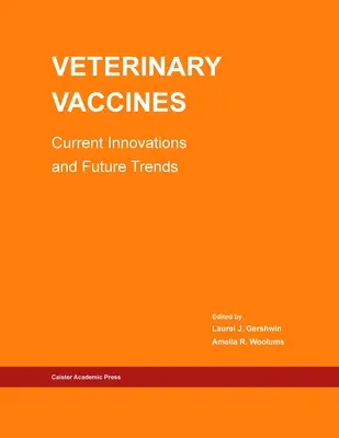 Tierärztliche Impfstoffe: Aktuelle Innovationen und zukünftige Trends - Veterinary Vaccines: Current Innovations and Future Trends