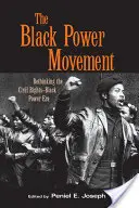 Die Black-Power-Bewegung: Die Bürgerrechts- und Black-Power-Ära neu denken - The Black Power Movement: Rethinking the Civil Rights-Black Power Era