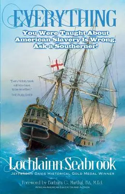 Alles, was man Ihnen über die amerikanische Sklaverei beigebracht hat, ist falsch, fragen Sie einen Südstaatler! - Everything You Were Taught About American Slavery is Wrong, Ask a Southerner!