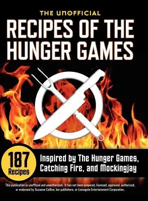 Inoffizielle Rezepte der Hungerspiele: 187 Rezepte, inspiriert von den Hungerspielen, Catching Fire und Mockingjay - Unofficial Recipes of the Hunger Games: 187 Recipes Inspired by the Hunger Games, Catching Fire, and Mockingjay