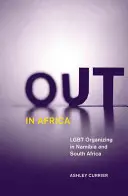 Out in Afrika: LGBT-Organisationen in Namibia und Südafrika - Out in Africa: LGBT Organizing in Namibia and South Africa