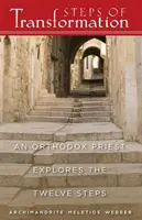 Schritte der Transformation: Ein orthodoxer Priester erforscht die Zwölf Schritte - Steps of Transformation: An Orthodox Priest Explores the Twelve Steps