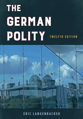Das deutsche Staatswesen, Zwölfte Auflage - The German Polity, Twelfth Edition