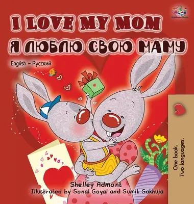 Ich liebe meine Mama (Englisch Russisch Zweisprachiges Buch) - I Love My Mom (English Russian Bilingual Book)