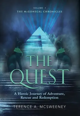 Die Suche: Eine heroische Reise voller Abenteuer, Rettung und Erlösung - The Quest: A Heroic Journey of Adventure, Rescue and Redemption