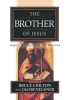 Der Bruder von Jesus: Jakobus der Gerechte und seine Mission - The Brother of Jesus: James the Just and His Mission