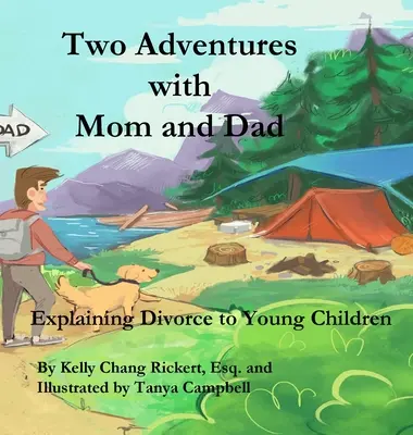 Zwei Abenteuer mit Mama und Papa: Wie man kleinen Kindern eine Scheidung erklärt - Two Adventures with Mom and Dad: Explaining Divorce to Young Children