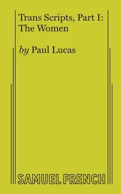 Trans Scripts, Teil 1: Die Frauen - Trans Scripts, Part 1: The Women