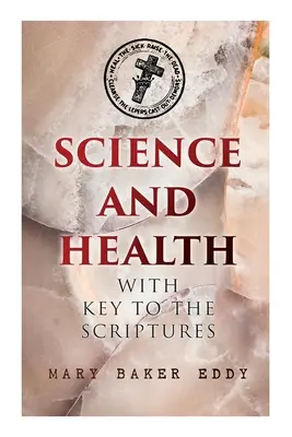 Wissenschaft und Gesundheit mit Schlüssel zur Heiligen Schrift: Das wesentliche Werk der Christlichen Wissenschaft - Science and Health with Key to the Scriptures: The Essential Work of the Christian Science