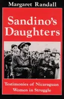 Sandinos Töchter: Zeugnisse von nicaraguanischen Frauen im Kampf - Sandino's Daughters: Testimonies of Nicaraguan Women in Struggle