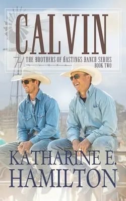 Calvin: Die Brüder der Hastings Ranch Buch zwei - Calvin: The Brothers of Hastings Ranch Book Two