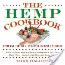 Das Hanf-Kochbuch: Von der Saat zur leuchtenden Saat - The Hemp Cookbook: From Seed to Shining Seed