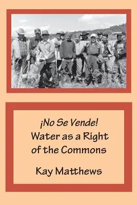 No Se Vende! Wasser als Recht der Allmende - No Se Vende! Water as a Right of the Commons