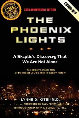 Die Phoenix-Lichter: Eine skeptische Entdeckung, dass wir nicht allein sind - The Phoenix Lights: A Skeptics Discovery That We Are Not Alone