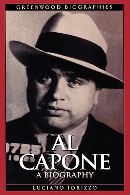 Al Capone: Eine Biographie - Al Capone: A Biography