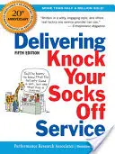 Ein Service, der Sie umhauen wird - Delivering Knock Your Socks Off Service