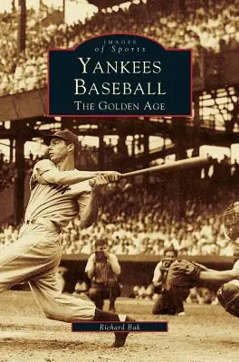 Yankees Baseball: Das Goldene Zeitalter - Yankees Baseball: The Golden Age