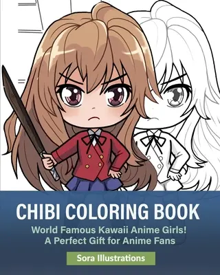 Chibi-Malbuch: Weltberühmte Kawaii Anime-Mädchen! Ein perfektes Geschenk für Anime-Fans - Chibi Coloring Book: World Famous Kawaii Anime Girls! A Perfect Gift for Anime Fans