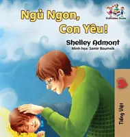 Gute Nacht, mein Schatz! (Vietnamesisches Sprachbuch für Kinder): Vietnamesisches Kinderbuch - Goodnight, My Love! (Vietnamese language book for kids): Vietnamese children's book