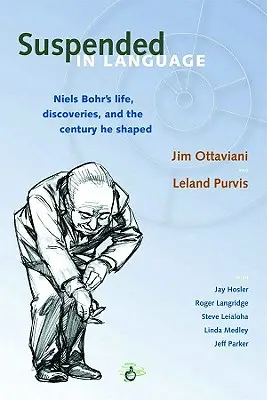 In der Sprache schwebend: Niels Bohrs Leben, Entdeckungen und das von ihm geprägte Jahrhundert - Suspended in Language: Niels Bohrs Life, Discoveries, and the Century He Shaped