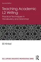 Akademisches L2-Schreiben lehren: Praktische Techniken in Wortschatz und Grammatik - Teaching Academic L2 Writing: Practical Techniques in Vocabulary and Grammar