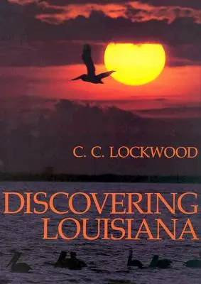 Entdeckung von Louisiana - Discovering Louisiana