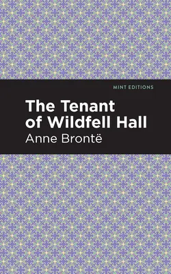 Die Mieterin von Wildfell Hall - The Tenant of Wildfell Hall