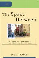 Der Raum dazwischen: Eine christliche Auseinandersetzung mit der gebauten Umwelt - The Space Between: A Christian Engagement with the Built Environment