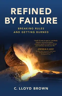 Verfeinert durch Scheitern: Regeln brechen und sich verbrennen - Refined by Failure: Breaking Rules and Getting Burned