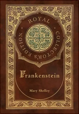 Frankenstein (Royal Collector's Edition) (Laminierter Hardcover-Einband mit Schutzumschlag) - Frankenstein (Royal Collector's Edition) (Case Laminate Hardcover with Jacket)