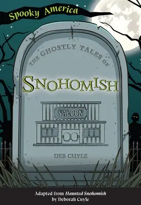 Die Geistergeschichten von Snohomish - The Ghostly Tales of Snohomish