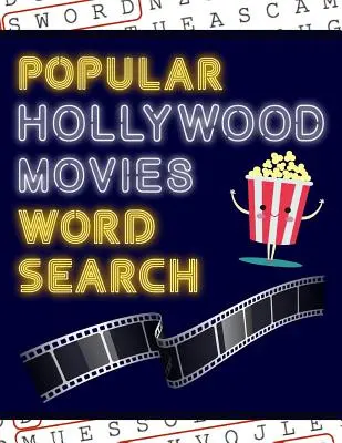 Popular Hollywood Movies Word Search: 50+ Filmrätsel - mit Filmbildern - Viel Spaß beim Lösen dieser großformatigen Wortsuchrätsel! - Popular Hollywood Movies Word Search: 50+ Film Puzzles - With Movie Pictures - Have Fun Solving These Large-Print Word Find Puzzles!