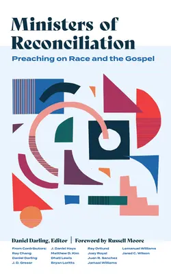 Geistliche der Versöhnung: Predigen über Ethnie und das Evangelium - Ministers of Reconciliation: Preaching on Race and the Gospel