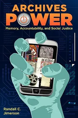 Macht der Archive: Erinnerung, Rechenschaftspflicht und soziale Gerechtigkeit - Archives Power: Memory, Accountability, and Social Justice