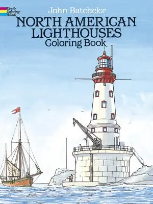 Nordamerikanische Leuchttürme - Malbuch - North American Lighthouses Coloring Book