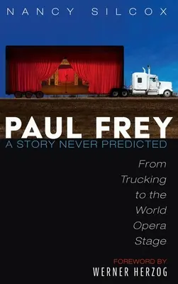 Paul Frey: Eine nie vorausgesagte Geschichte - Paul Frey: A Story Never Predicted